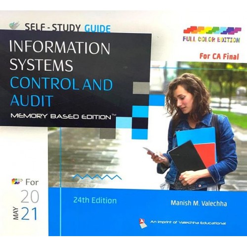 Valechha's Information Systems Control and Audit (ISCA) for CA Final May 2021 Exam By Manish M. Valechha 